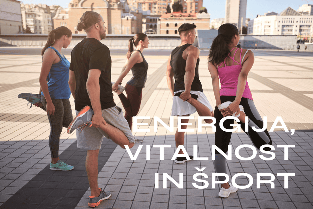 ENERGIJA, VITALNOST IN ŠPORT